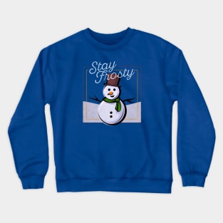 Stay Frosty Crewneck Sweatshirt